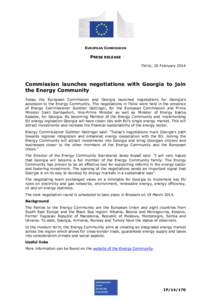 EUROPEAN COMMISSION  PRESS RELEASE Tbilisi, 20 February[removed]Commission launches negotiations with Georgia to join