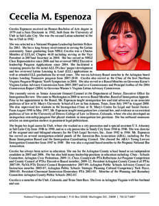 Cecelia M. Espenoza Cecelia Espenoza received an Honors Bachelor of Arts degree in 1979 and a Juris Doctorate in 1982, both from the University of Utah in Salt Lake City. She was the second Latina admitted to the bar in 