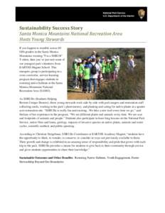 National Park Service U.S. Department of the Interior Sustainability Success Story Santa Monica Mountains National Recreation Area Hosts Young Stewards