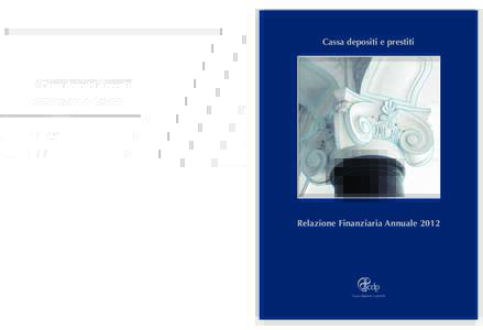 COP senza bandelle:Layout:05 Pagina 1  Relazione Finanziaria Annuale 2012 Cassa depositi e prestiti