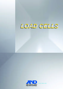 …Clearly a Better Value  http://www.aandd.jp Contents Terminology of Load Cells