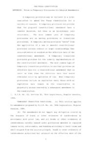 THE TEXAS CONSTITUTION APPENDIX. Notes on Temporary Provisions for Adopted Amendments  A temporary provision may be included in a joint