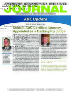 The Essential Resource for Today’s Busy Insolvency Professional  ABC Update By C.R. “Chip” Bowles, Jr.  Schaaf, ABC Certified Attorney,