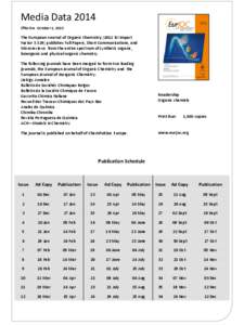 Media Data 2014 Effective October 1, 2013 The European Journal of Organic Chemistry[removed]ISI Impact Factor[removed]publishes Full Papers, Short Communications, and Microreviews from the entire spectrum of synthetic organ