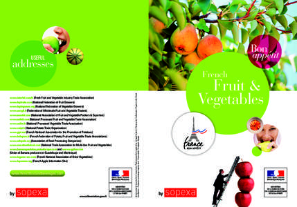 USEFUL  addresses www.interfel.com/fr (Fresh Fruit and Vegetable Industry Trade Association) www.fnpfruits.com (National Federation of Fruit Growers) www.fnplegumes.org (National Federation of Vegetable Growers)