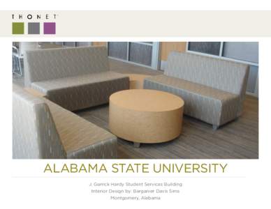 ®  Alabama State University J. Garrick Hardy Student Services Building Interior Design by: Barganier Davis Sims Montgomery, Alabama