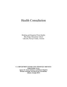 Health Consultation  Drinking and Irrigation Water Quality Blue Ridge Elementary School Lakeside, Navajo County, Arizona