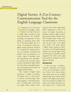 Kathy Brenner U n i t e d S tat e s Digital Stories: A 21st-Century Communication Tool for the English Language Classroom
