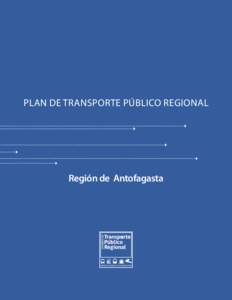 PLAN DE Transporte Público Regional  Región de Antofagasta PLAN DE Transporte Público Regional