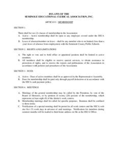 BYLAWS OF THE SEMINOLE EDUCATIONAL CLERICAL ASSOCIATION, INC. ARTICLE I - MEMBERSHIP SECTION 1. There shall be two (2) classes of membership in the Association: A. Active - Active membership shall be open to any employee