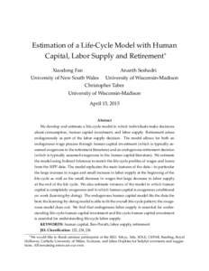Estimation of a Life-Cycle Model with Human Capital, Labor Supply and RetirementWe would like to thank seminar participants at the SED, Tokyo, Yale, SOLE, CEPAR, Reading, Royal Holloway, Catholic University of Milan, Tou