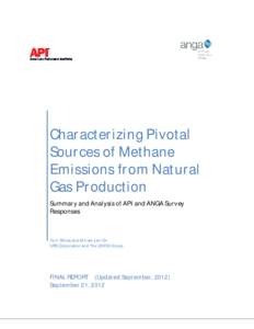 Characterizing Pivotal Sources of Methane Emissions from Natural Gas Production Summary and Analysis of API and ANGA Survey Responses