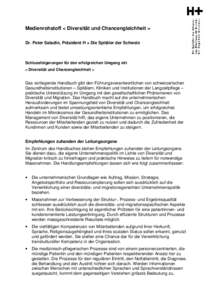 Medienrohstoff < Diversität und Chancengleichheit > Dr. Peter Saladin, Präsident H + Die Spitäler der Schweiz Schlussfolgerungen für den erfolgreichen Umgang mit < Diversität und Chancengleichheit >