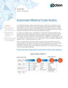Service Note Medical Coding Audits Automate Medical Code Audits Challenges •	Audits involve timeconsuming and errorprone manual processes