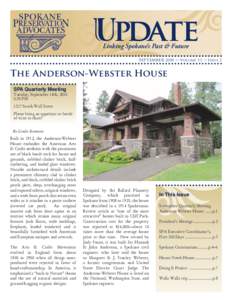 Linking Spokane’s Past & Future September 2010 • volume 13 • issue 3 The Anderson-Webster House SPA Quarterly Meeting Tuesday, September 14th, 2010