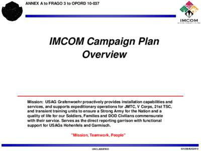ANNEX A to FRAGO 3 to OPORD[removed]IMCOM Campaign Plan Overview  Mission: USAG Grafenwoehr proactively provides installation capabilities and