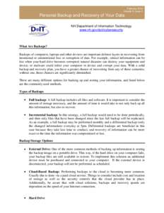 February 2014 Volume 9, Issue 2 Personal Backup and Recovery of Your Data NH Department of Information Technology www.nh.gov/doit/cybersecurity