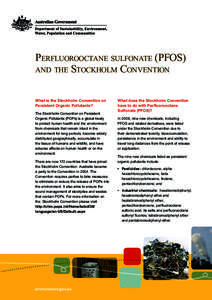 Perfluorooctane sulfonate (PFOS) and the Stockholm Convention What is the Stockholm Convention on Persistent Organic Pollutants? The Stockholm Convention on Persistent Organic Pollutants (POPs) is a global treaty