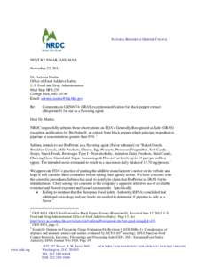 NATURAL RESOURCES DEFENSE COUNCIL  SENT BY EMAIL AND MAIL November 22, 2013 Dr. Antonia Mattia Office of Food Additive Safety