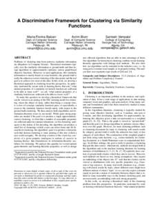 A Discriminative Framework for Clustering via Similarity Functions Maria-Florina Balcan∗ Avrim Blum∗