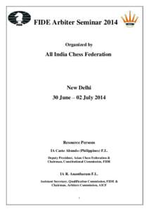 FIDE Arbiter Seminar 2014 Organized by All India Chess Federation  New Delhi