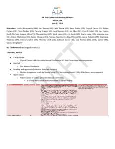 AJL Sub-Committee Meeting Minutes Boston, MA July 22, 2014 Attendees: Leslie Abramowitz (MA), Jay Bassett (AR), Mike Beene (KS), Barry Butler (DE), Crystal Caison (IL), Robyn Coman (OK), Tami Decker (OK), Tammy Dragon (A