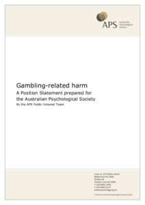    Gambling-related harm A Position Statement prepared for the Australian Psychological Society By the APS Public Interest Team