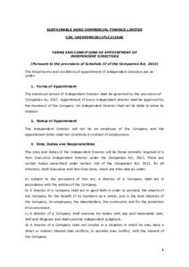 SUSTAINABLE AGRO COMMERCIAL FINANCE LIMITED CIN: U65999MH2011PLC213640 TERMS AND CONDITIONS OF APPOINTMENT OF INDEPENDENT DIRECTORS (Pursuant to the provisions of Schedule IV of the Companies Act, 2013)