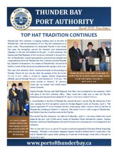 THUNDER BAY PORT AUTHORITY April 2013 Newsletter TOP HAT TRADITION CONTINUES Thunder Bay Port Authority is keeping tradition alive in the Port of