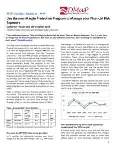 MPP Decision GuideUse the new Margin Protection Program to Manage your Financial Risk Exposure Cameron Thraen and Christopher Wolf The Ohio State University and Michigan State University “There are known known