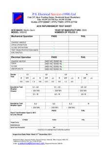 P.S. Electrical ServicesLtd Unit 237, Ikon Trading Estate, Droitwich Road. Hartlebury Tele: Fax: Mobile:-ACB REFURBISMENT TEST SHEET ACB MAKE: M