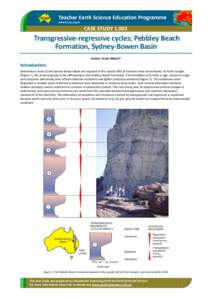 CASE STUDY[removed]Transgressive-regressive cycles; Pebbley Beach Formation, Sydney-Bowen Basin Author: Steve Abbott*