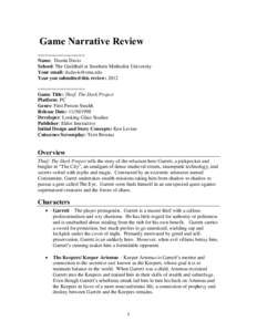 Game Narrative Review ==================== Name: Dustin Davis School: The Guildhall at Southern Methodist University Your email: [removed]