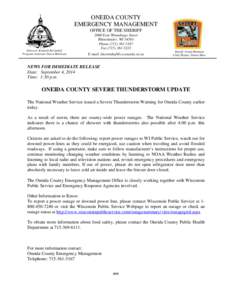 ONEIDA COUNTY EMERGENCY MANAGEMENT OFFICE OF THE SHERIFF Director: Kenneth Kortenhof Program Assistant: Dawn Robinson