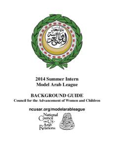 2014 Summer Intern Model Arab League BACKGROUND GUIDE Council for the Advancement of Women and Children  ncusar.org/modelarableague