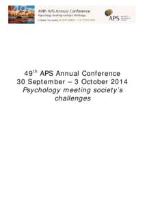 49th APS Annual Conference 30 September – 3 October 2014 Psychology meeting society’s challenges  Abstracts