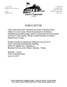 PUBLIC NOTICE Take notice that Grant Township and Grant Township Road District of Lake County, Illinois has passed an Ordinance establishing prevailing wage rates for construction to be the same as those in Lake County, 