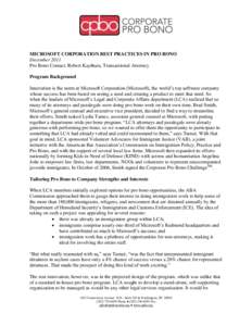 MICROSOFT CORPORATION BEST PRACTICES IN PRO BONO December 2011 Pro Bono Contact: Robert Kayihura, Transactional Attorney Program Background Innovation is the norm at Microsoft Corporation (Microsoft), the world’s top s