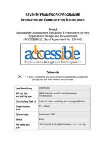 SEVENTH FRAMEWORK PROGRAMME INFORMATION AND COMMUNICATION TECHNOLOGIES Project Accessibility Assessment Simulation Environment for New Applications Design and Development (ACCESSIBLE, Grant Agreement No)