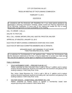 CITY OF FOUNTAIN VALLEY REGULAR MEETING OF THE PLANNING COMMISSION FEBRUARY 13, 2013 AGENDA  In compliance with the Americans with Disabilities Act, if you need special assistance to