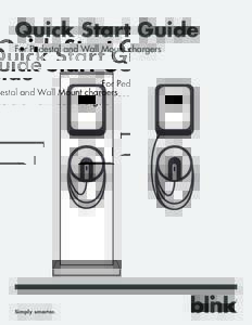 Quick Start Guide For Pedestal and Wall Mount chargers Simply smarter.  Getting Started