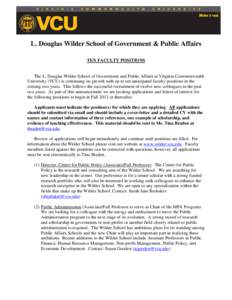 L. Douglas Wilder School of Government & Public Affairs TEN FACULTY POSITIONS The L. Douglas Wilder School of Government and Public Affairs at Virginia Commonwealth University (VCU) is continuing its growth with up to te