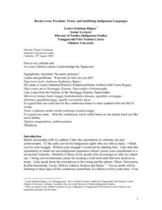 Bread verses Freedom: Treaty and stabilising Indigenous Languages Lester-Irabinna Rigney1 Senior Lecturer Director of Studies-Indigenous Studies Yunggorendi First Nations Centre Flinders University