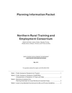 Planning Information Packet  Northern Rural Training and Employment Consortium (Butte, Del Norte, Lassen, Modoc, Nevada, Plumas, Shasta, Sierra, Siskiyou, Tehama, and Trinity counties)