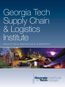 Georgia Tech Supply Chain & Logistics Institute E d u c at i o n