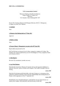 PRIVATE & CONFIDENTIAL  UoE Accommodation Limited Minute of a Meeting of the Board of Directors 3.00pm Tuesday 14th August 2012 Room G5