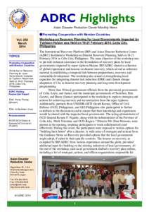 ADRC Highlights Asian Disaster Reduction Center Monthly News ●Promoting Cooperation with Member Countries Vol. 252 March 2014