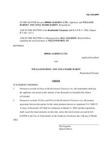 File #[removed]IN THE MATTER between[removed]ALBERTA LTD., Applicant, and WILLIAM BARNEY AND ANNA MARIE HARDY, Respondents; AND IN THE MATTER of the Residential Tenancies Act R.S.N.W.T. 1988, Chapter R-5 (the 