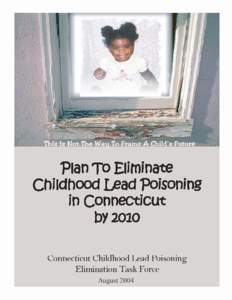 Lead / Occupational safety and health / Mental retardation / Lead poisoning / Blood lead level / Lead safe work practices / Health education / Environmental health / Medicaid / Health / Medicine / Toxicology