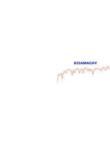 SCIAMACHY  SCIAMACHY MONITORING THE CHANGING EARTH’S ATMOSPHERE